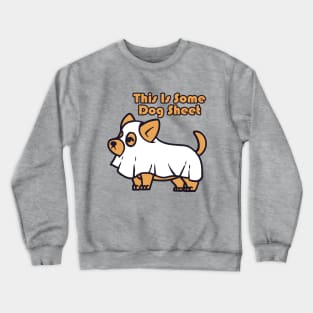 This Is Some Dog Sheet Crewneck Sweatshirt